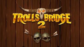 Trolls Bridge 2 Free Play Demo