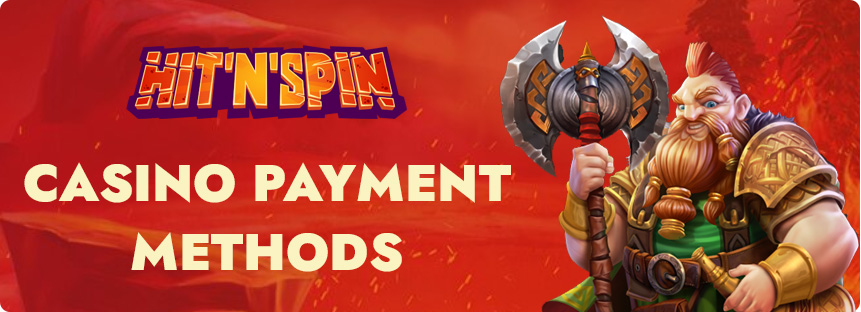 Hit'n'Spin Casino Payment Methods