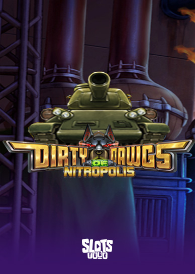 Dirty Dawgs of Nitropolis Slot Review